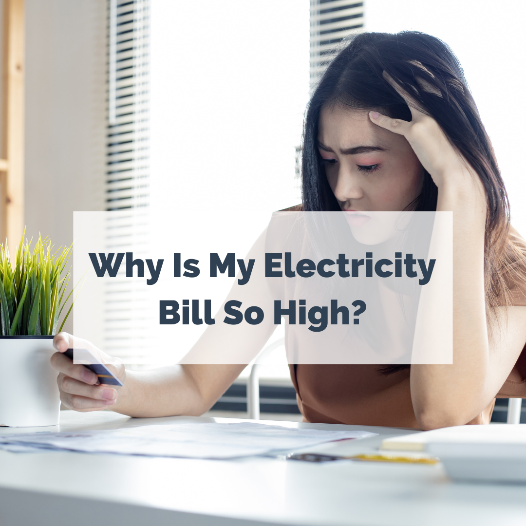 Why Is My Electricity Bill So High?